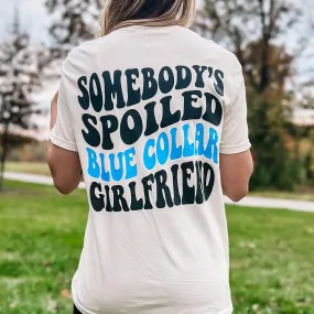 (Girlfriend) Spoiled Blue Collar Short Sleeve Adult Tee